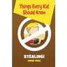 Things Every Kid Should Know-Stealing