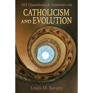 101 Q&A Catholicism and Evolution