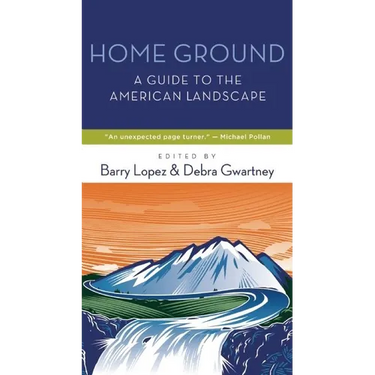 Home Ground: A Guide to the American Landscape