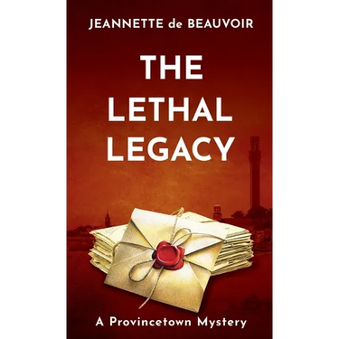 The Lethal Legacy: A Provincetown Mystery