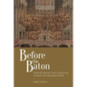 Before the Baton: Musical Direction and Conducting in Stuart and Georgian Britain