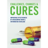 Challenges, Changes & Cures: Improving Effectiveness By Overcoming Work And Information Overload