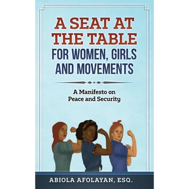 A Seat at the Table for Women, Girls and Movements: A Manifesto on Peace and Security