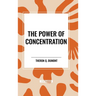The Power of Concentration