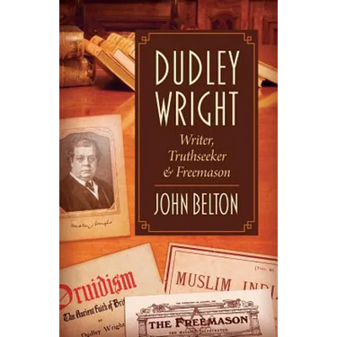 Dudley Wright: Writer, Truthseeker & Freemason