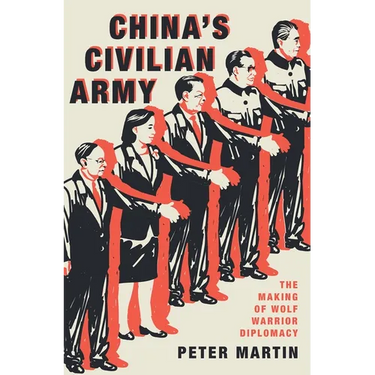 China's Civilian Army: The Making of Wolf Warrior Diplomacy