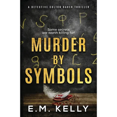 Murder By Symbols: A Detective Colton Baker Thriller