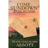 Come Sundown: The Life and Letters of a Frontier Woman