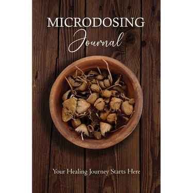 Microdosing Journal: Psilocybin Mushroom (Magic Mushroom) Version. Your Healing Journey Starts Here: Amanita Muscaria (Fly Agaric) Version. Your Heali