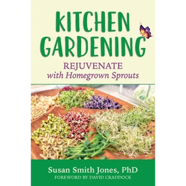 Kitchen Gardening: Rejuvenate with Homegrown Sprouts