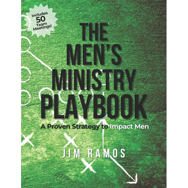 The Men's Ministry Playbook: A Proven Strategy to Impact Men