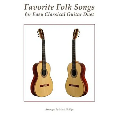 Favorite Folk Songs for Easy Classical Guitar Duet