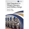 Unit Operations in Winery, Brewery, and Distillery Design
