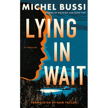 Lying in Wait: A Thriller