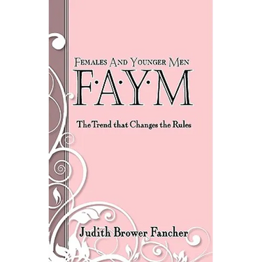 Females and Younger Men, Faym