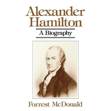 Alexander Hamilton: A Biography