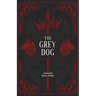 The Grey Dog: Part Two of the Godyear Saga