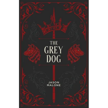 The Grey Dog: Part Two of the Godyear Saga