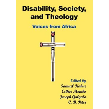 Disability, Society and Theology. Voices from Africa