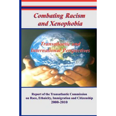 Combating Racism and Xenophobia: Transatlantic and International Perspectives