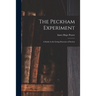 The Peckham Experiment: a Study in the Living Structure of Society