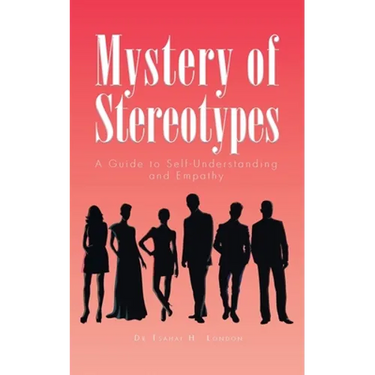 Mystery of Stereotypes: A Guide to Self-Understanding and Empathy