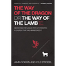 The Way of the Dragon or the Way of the Lamb: Searching for Jesus' Path of Power in a Church That Has Abandoned It