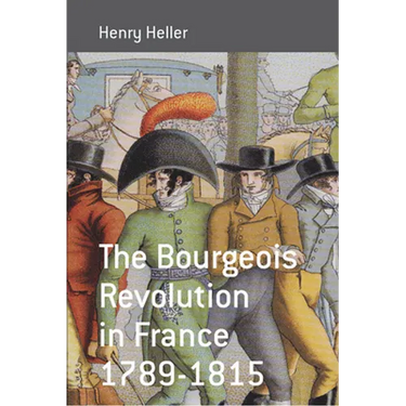 The Bourgeois Revolution in France 1789-1815