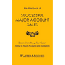 The Little Book of Successful Major Account Sales
