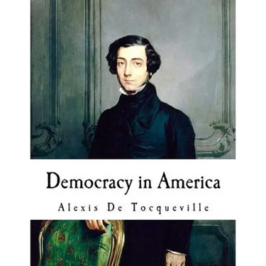 Democracy in America: Alexis De Tocqueville