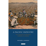 A Pacific Industry: The History of Pineapple Canning in Hawaii