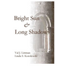 A Bright Sun and Long Shadows