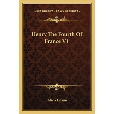Henry The Fourth Of France V1