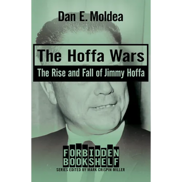 The Hoffa Wars: The Rise and Fall of Jimmy Hoffa
