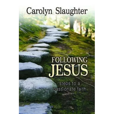 Following Jesus: Steps to a Passionate Faith