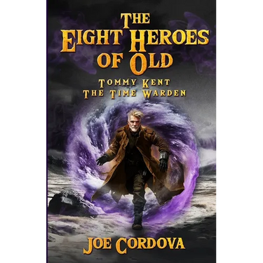 The Eight Heroes of Old Tommy Kent The Time Warden