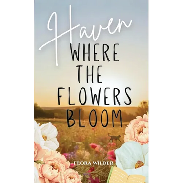 Haven: Where the Flowers Bloom