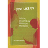 Just Like Us: Digital Debates on Feminism and Fame