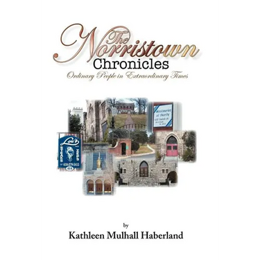 The Norristown Chronicles: Ordinary People in Extraordinary Times