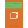 The Free Man's Library: A Descriptive and Critical Bibliography
