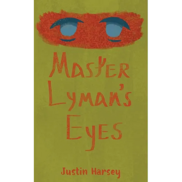 Master Lyman's Eyes