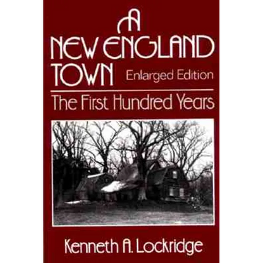A New England Town: The First Hundred Years