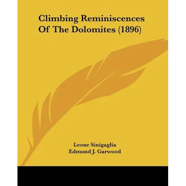 Climbing Reminiscences Of The Dolomites (1896)