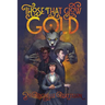 Those That Glow Gold