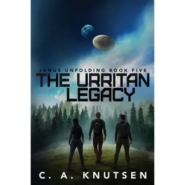The Urritan Legacy: Book Five of the Janus Unfolding Series