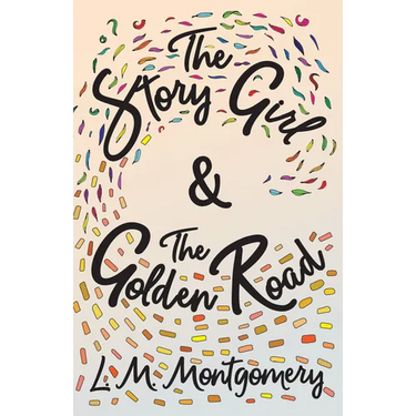 The Story Girl & the Golden Road