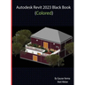 Autodesk Revit 2023 Black Book (Colored)