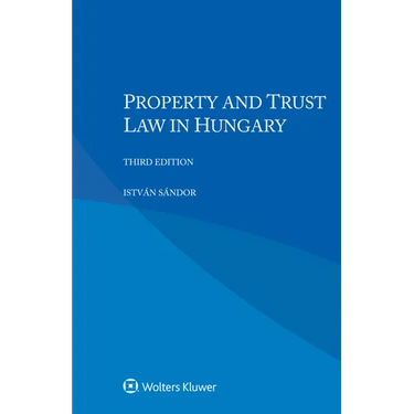 Property and Trust Law in Hungary