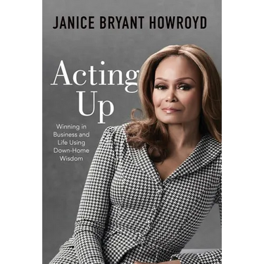 Acting Up: Winning in Business and Life Using Down-Home Wisdom