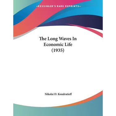 The Long Waves In Economic Life (1935)